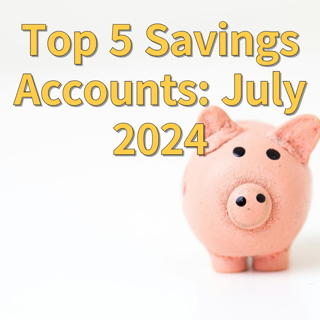 Top 5 HighYield Savings Accounts for July 2024 Pros and Cons