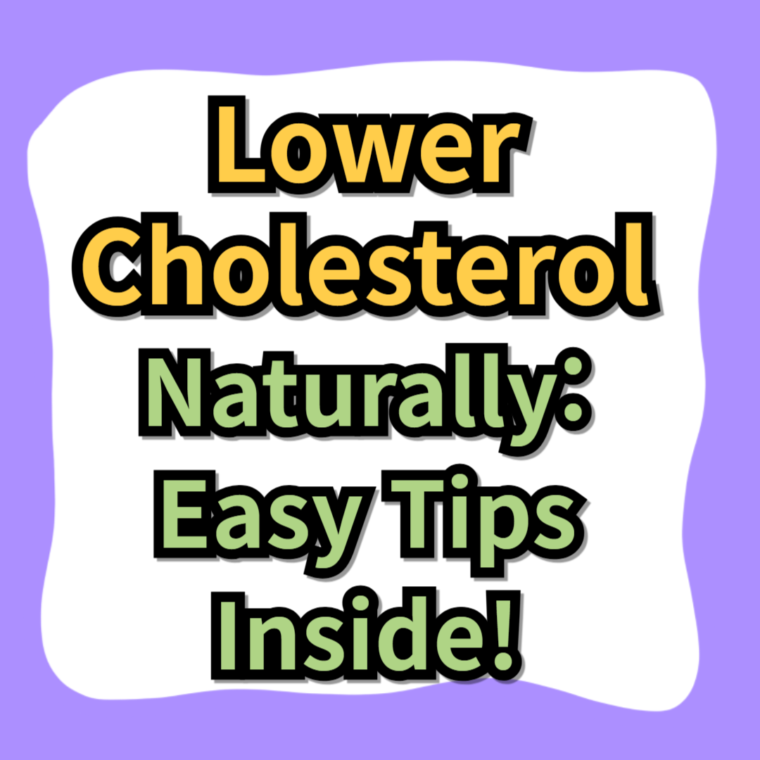 Lower Cholesterol